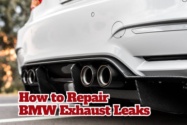 How to Repair BMW Exhaust Leaks